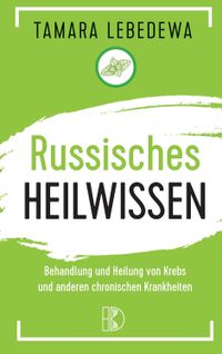 Russisches Heilwissen